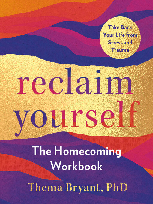 Title details for Reclaim Yourself by Thema Bryant, Ph.D. - Available